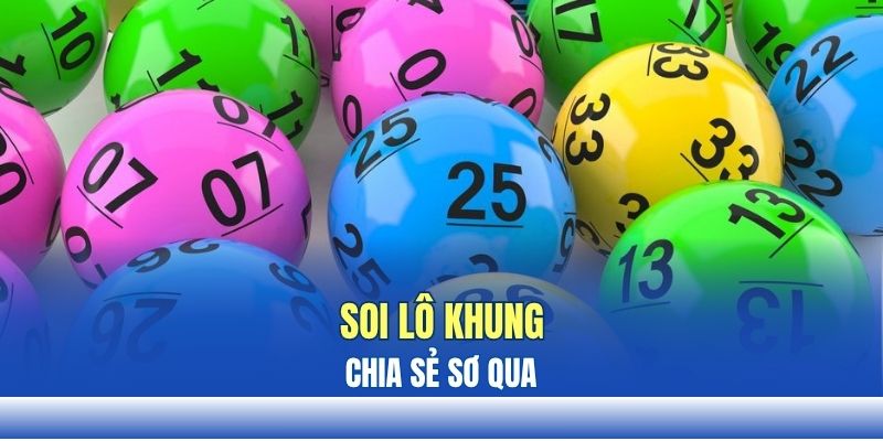 Chia sẻ sơ qua về soi lô khung Chia sẻ sơ qua về soi lô khung