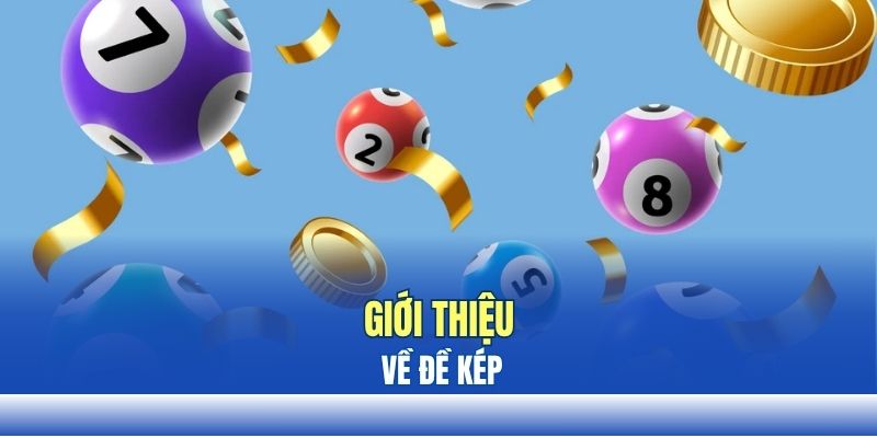 Giới thiệu qua về đề kép Giới thiệu qua về đề kép