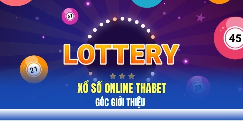Góc giới thiệu xổ số online THABET Góc giới thiệu xổ số online THABET