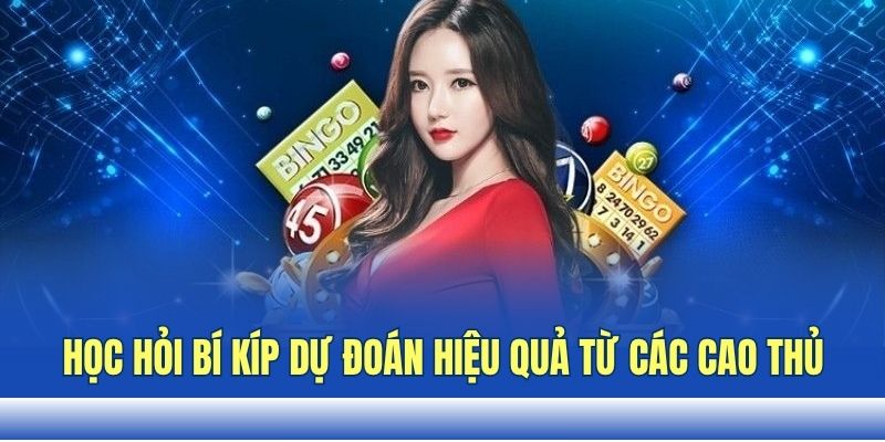 Học hỏi bí kíp dự đoán hiệu quả từ các cao thủ