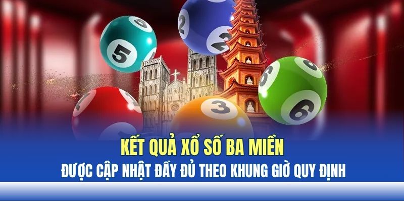 Kết quả xổ số ba miền được cập nhật đầy đủ theo khung giờ quy định Kết quả xổ số ba miền được cập nhật đầy đủ theo khung giờ quy định