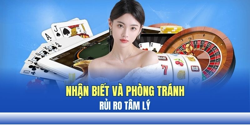 Nhận biết và phòng tránh rủi ro tâm lý Nhận biết và phòng tránh rủi ro tâm lý