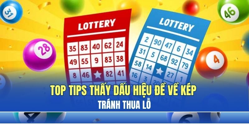 Top tips thấy dấu hiệu đề về kép tránh thua lỗ Top tips thấy dấu hiệu đề về kép tránh thua lỗ