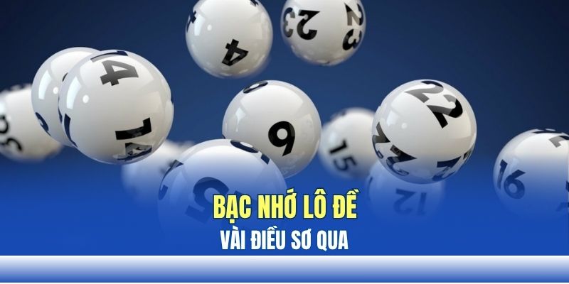 Vài điều sơ qua về bạc nhớ lô đề Vài điều sơ qua về bạc nhớ lô đề
