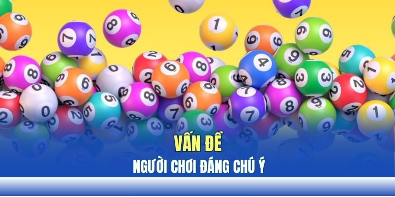 Vấn đề người chơi đáng chú ý Vấn đề người chơi đáng chú ý